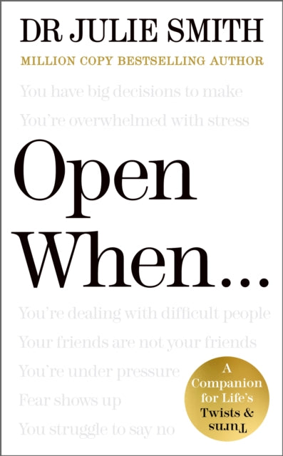 Open When…: A Companion for Life’s Twists & Turns by Julie Smith (SIGNED)