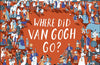 The Met Where Did Van Gogh Go?