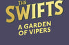 The Swifts: A Garden of Vipers by Beth Lincoln