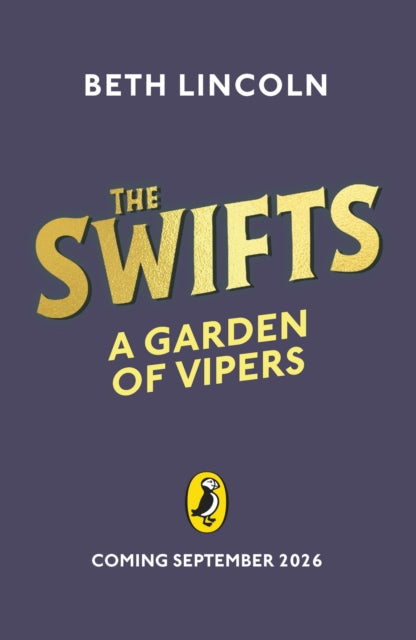 The Swifts: A Garden of Vipers by Beth Lincoln