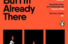 I Want To Go Home But I'm Already There by Roisin Lanigan