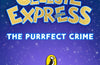 Celeste Express: The Purrfect Crime by Alexander Slater (PRE-ORDER)