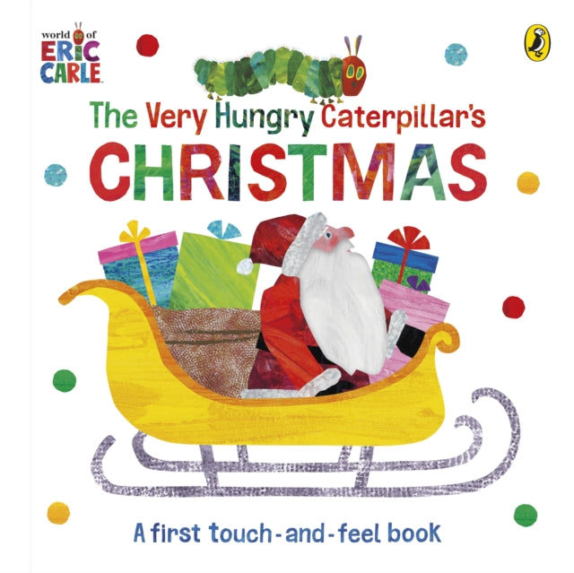 The Very Hungry Caterpillar's Christmas Touch-and-Feel by Eric Carle (BOARD BOOK)