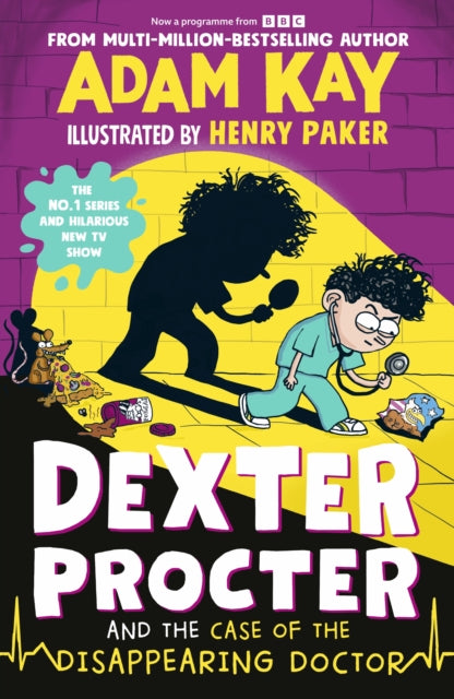 Dexter Procter and the Case of the Disappearing Doctor by Adam Kay