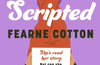 Scripted by Fearne Cotton