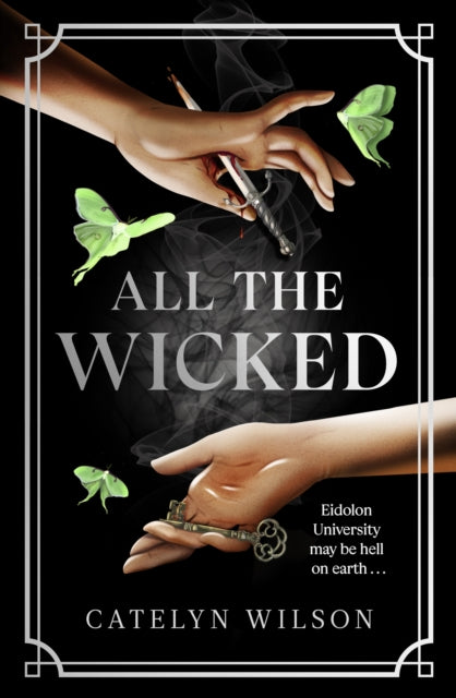 All The Wicked by Catelyn Wilson
