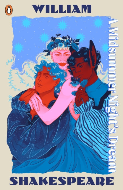 A Midsummer Night's Dream by William Shakespeare
