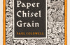 Ink Paper Chisel Grain: A Remarkable History of Woodcuts by Paul Coldwell