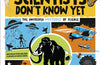 Things Scientists Don't Know Yet: The Unsolved Mysteries of Science by Peter Gallivan