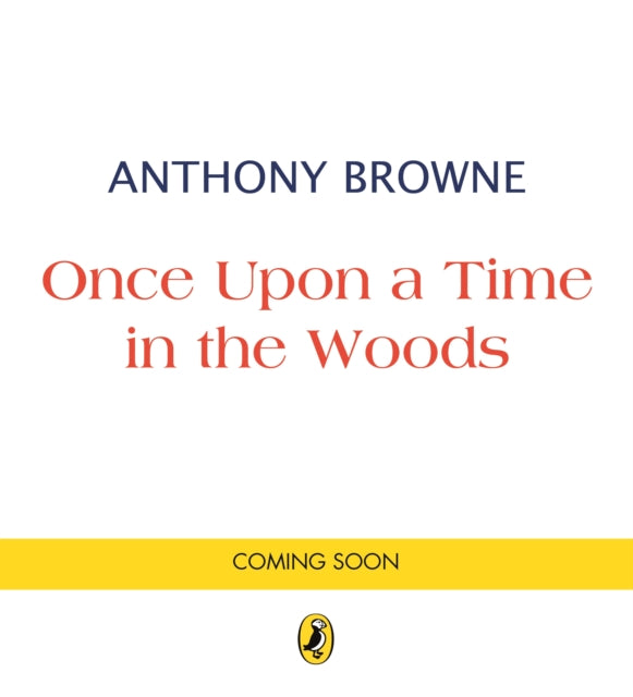 Once Upon a Time in the Woods by Anthony Browne