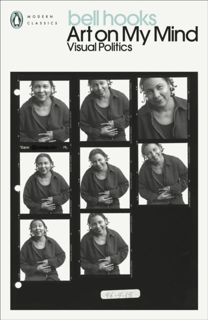 Art on My Mind: Visual Politics by Bell Hooks