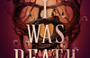 When I Was Death by Alexis Henderson