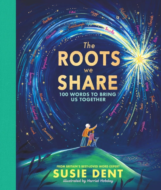 The Roots We Share: 100 words to bring us together by Susie Dent (PRE-ORDER)