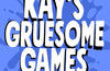 Kay's Gruesome Games by Adam Kay