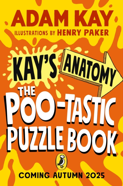 Kay's Anatomy: The Poo-tastic Puzzle Book by Adam Kay