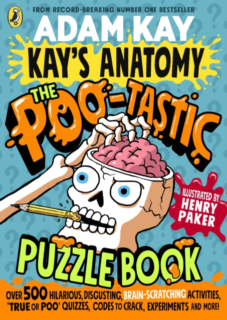 Kay's Anatomy: The Poo-tastic Puzzle Book by Adam Kay