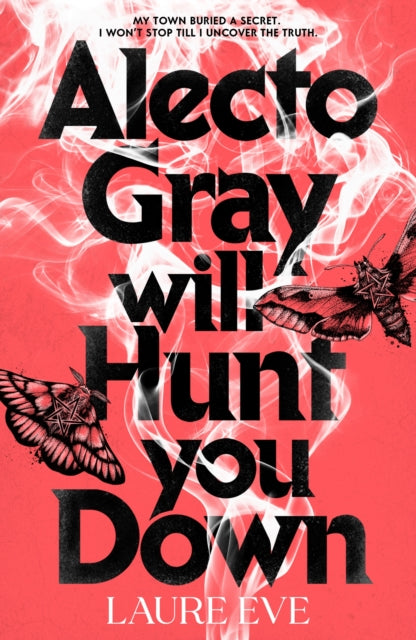 Alecto Gray Will Hunt You Down by Laure Eve