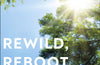 Rewild, Reboot, Recharge by Bear Grylls