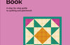 The Quilting Book : A Step-by-step Guide to Quilting and Patchwork (PRE-ORDER)