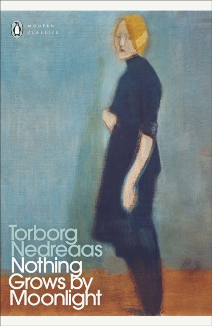 Nothing Grows by Moonlight by Torborg Nedreaas