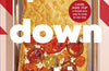 Upside Down Cooking: LAYER, BAKE, FLIP A Brand New Way to Cook in One Tray by Dominic Franks (PRE-ORDER)
