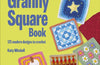 The Granny Square Book: 125 Modern Designs to Crochet by Katy Mitchell