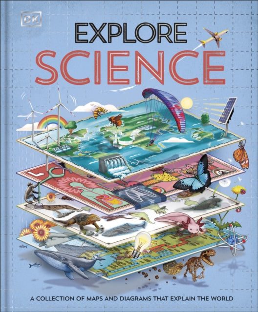 Explore: Science: A Collection of Maps and Diagrams that Explain the World (PRE-ORDER)