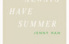 We'll Always Have Summer by Jenny Han