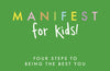Manifest for Kids: FOUR STEPS TO BEING THE BEST YOU by Roxie Nafousi