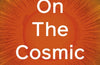 Ripples on the Cosmic Ocean: How The Solar System Shaped Human History – And May Help Save Our Planet by Dr Dagomar Degroot