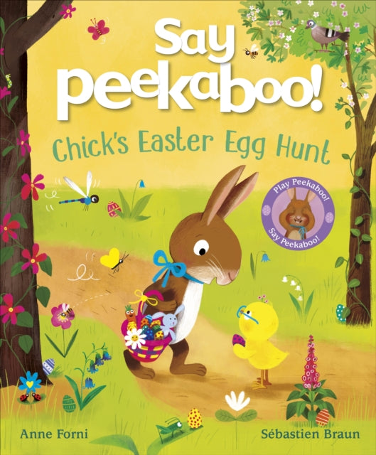 Say Peekaboo! Chick's Easter Egg Hunt by Anne Forni