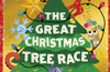 The Great Christmas Tree Race by Naomi Jones
