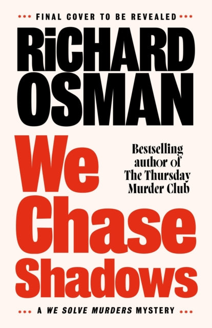 We Chase Shadows by Richard Osman