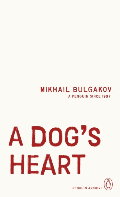 A Dog's Heart by Mikhail Bulgako