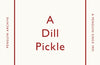 A Dill Pickle by Katherine Mansfield & FREE TOTE BAG & PIN BADGE!