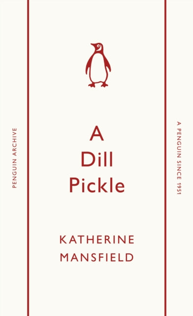 A Dill Pickle by Katherine Mansfield & FREE TOTE BAG & PIN BADGE!