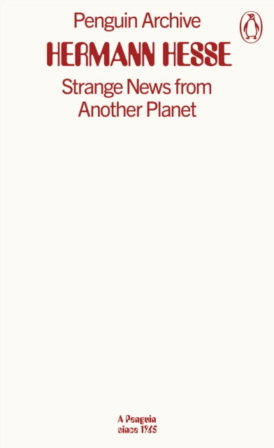 Strange News from Another Planet by Hermann Hesse