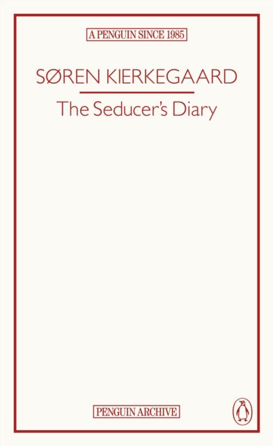 The Seducer’s Diary by Søren Kierkegaard