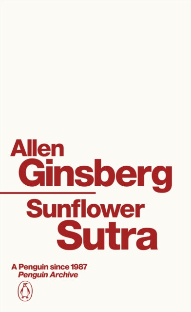 Sunflower Sutra by Allen Ginsberg