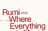 Where Everything Is Music by Rumi & FREE TOTE BAG!