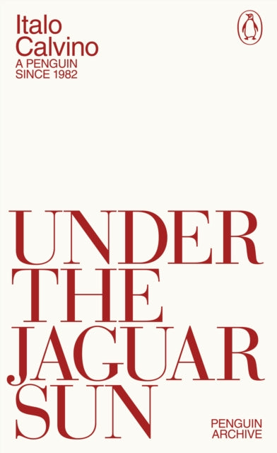Under the Jaguar Sun by Italo Calvino
