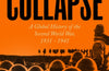Collapse: A Global History of the Second World War, 1931-1941 by Jonathan Fennell