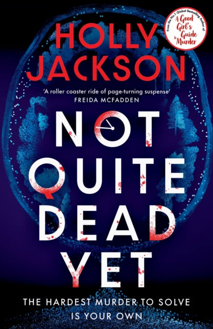 Not Quite Dead Yet by Holly Jackson