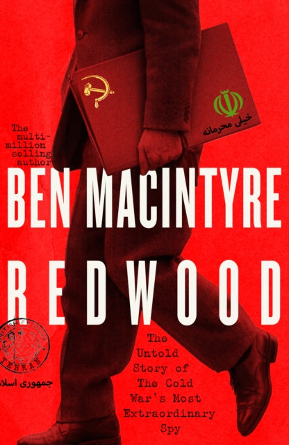 Redwood: The Untold Story of the Cold War's Most Extraordinary Spy by Ben Macintyre
