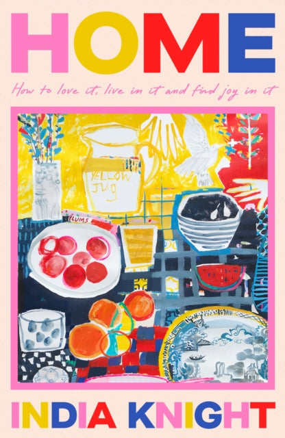 Home by India Knight (SIGNED)