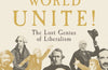 Centrists of the World Unite!: The Lost Genius of Liberalism by Adrian Wooldridge