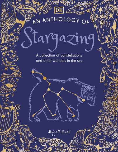 An Anthology of Stargazing: A Collection of Stars and Constellations