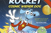 Rex Rocket: Cosmic Wiener Dog by John Gallagher