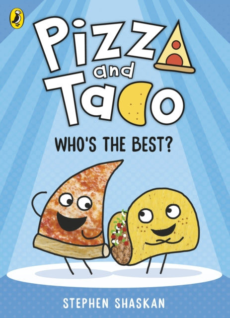 Pizza and Taco: Who's the Best? by Stephen Shaskan
