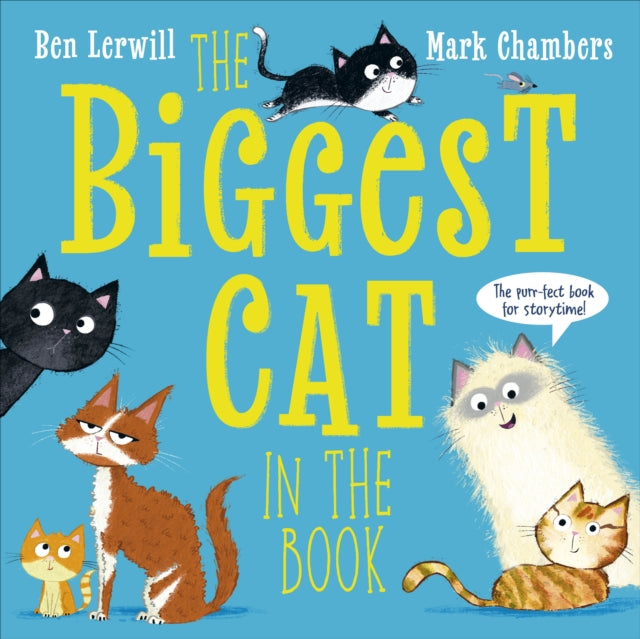 The Biggest Cat in the Book by Ben Lerwill